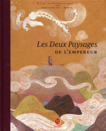 Les deux paysages de l'empereur : l'art de peindre en Chine