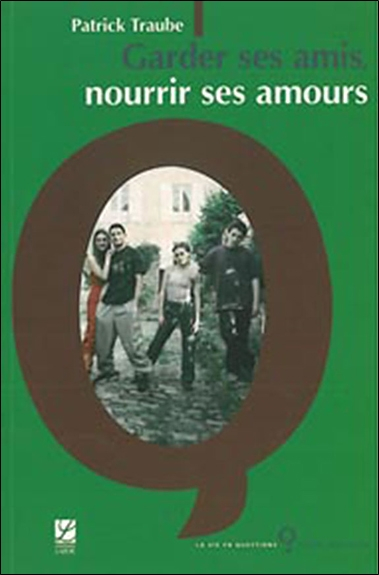 Garder ses amis, nourrir ses amours : donner, demander, refuser, recevoir, les 4 conditions de la re