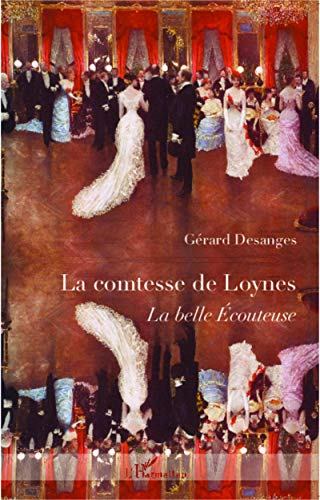 La comtesse de Loynes : la belle écouteuse