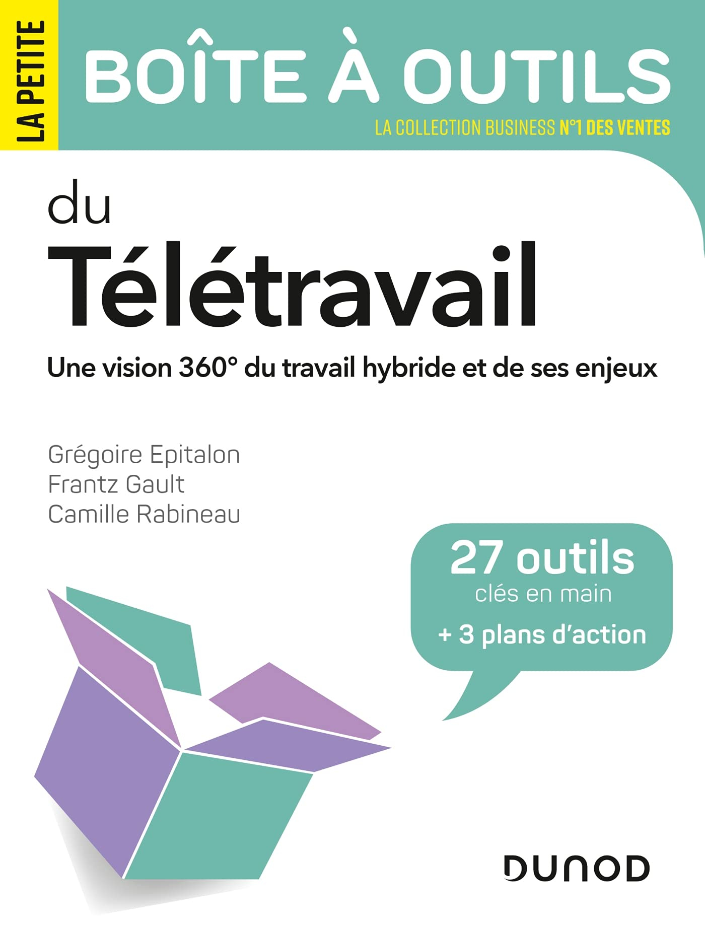 La petite boîte à outils du télétravail : une vision 360° du travail hybride et de ses enjeux : 27 o