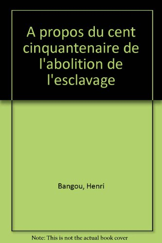 A propos du cent cinquantenaire de l'abolition de l'esclavage : contribution de la municipalité de P