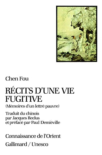 Récits d'une vie fugitive : mémoires d'un lettré pauvre
