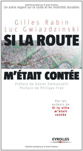 Si la route m'était contée : un autre regard sur la route et les mobilités durables