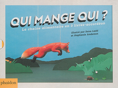 Qui mange qui ? : la chaîne alimentaire en 3 livres-accordéon
