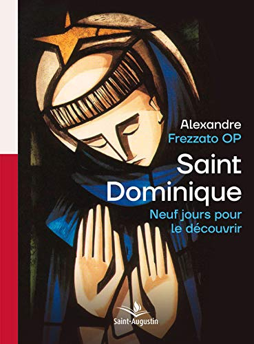 Neuf jours pour découvrir saint Dominique : méditations spirituelles