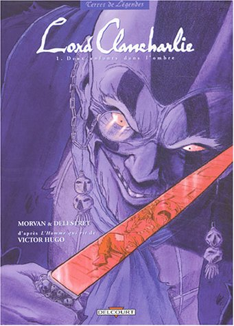 Lord Clancharlie. Vol. 1. Deux enfants dans l'ombre