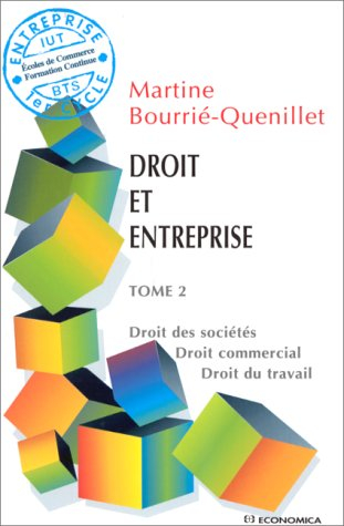 Droit et entreprise. Vol. 2. Droit des sociétés, droit commercial, droit du travail