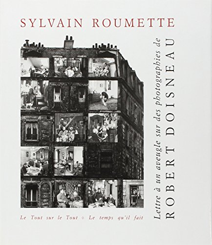 Lettre à un aveugle sur des photographies de Robert Doisneau