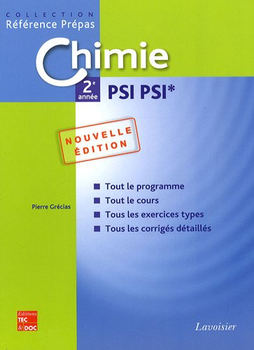 Chimie PSI PSI* 2de année : classes préparatoires aux grandes écoles scientifiques & premier cycle u