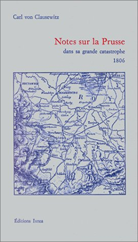 Notes sur la Prusse dans sa grande catastrophe, 1806