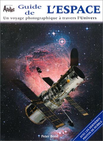 Guide de l'espace : un voyage photographique à travers l'univers