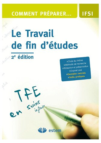 Comment préparer le travail de fin d'études : choix du thème, méthode de recherche, rédaction et pré