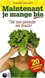 Maintenant, je mange bio