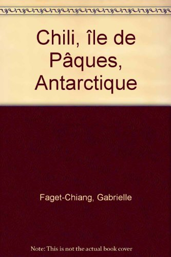 chili, île de pâques, antarctique