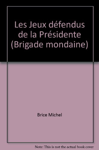 Les Jeux défendus de la présidente
