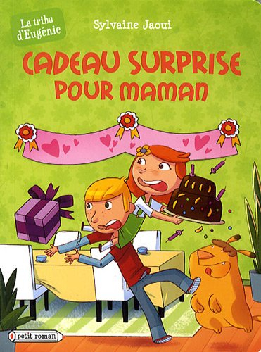 La tribu d'Eugénie. Cadeau surprise pour maman