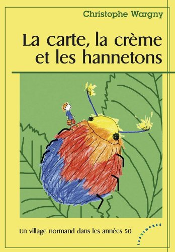 La carte, la crème et les hannetons : un village normand dans les années 50