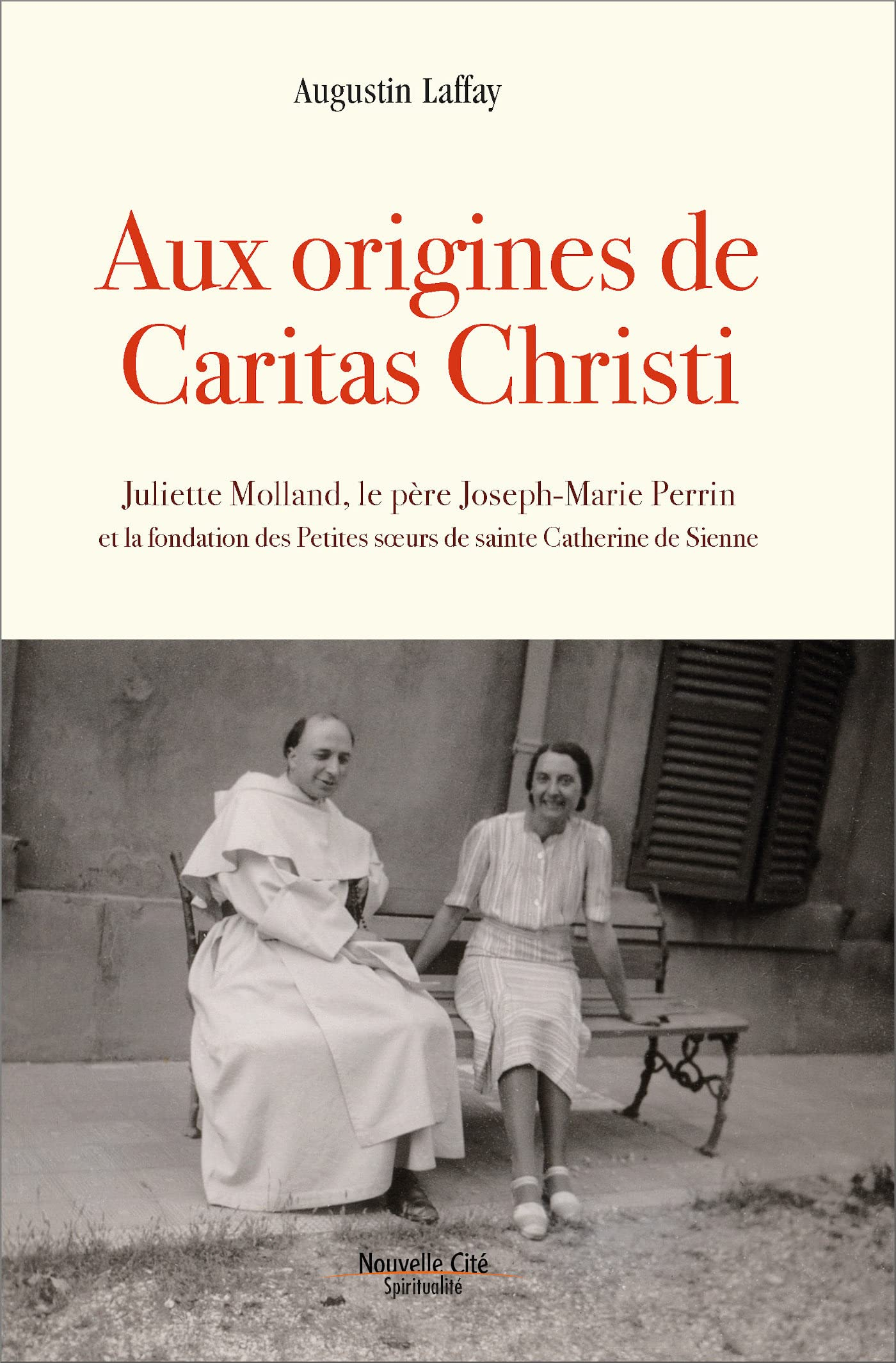 Aux origines de Caritas Christi (1936-1944) : Juliette Molland, le père Joseph-Marie Perrin et la fo