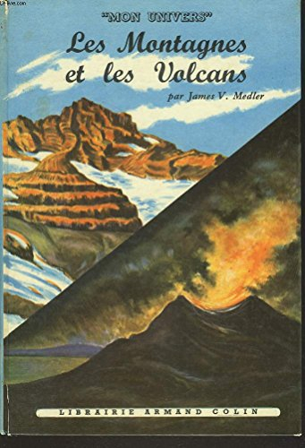 les montagnes et les volcans.