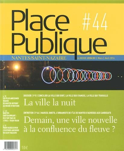 Place publique, Nantes Saint-Nazaire, n° 44. La ville la nuit