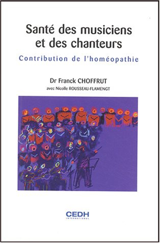 Santé des musiciens et des chanteurs : contribution de l'homéopathie