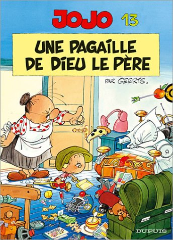 Jojo. Vol. 13. Une pagaille de Dieu le Père