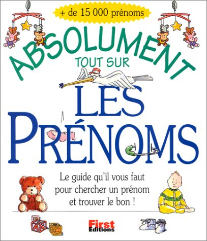 Absolument tout sur les prénoms