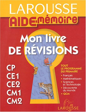 Mon livre de révisions : tout le programme du primaire et QCM