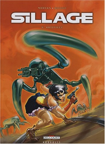 Sillage. Vol. 6. Artifices