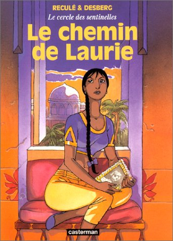 Le cercle des sentinelles. Vol. 4. Le chemin de Laurie