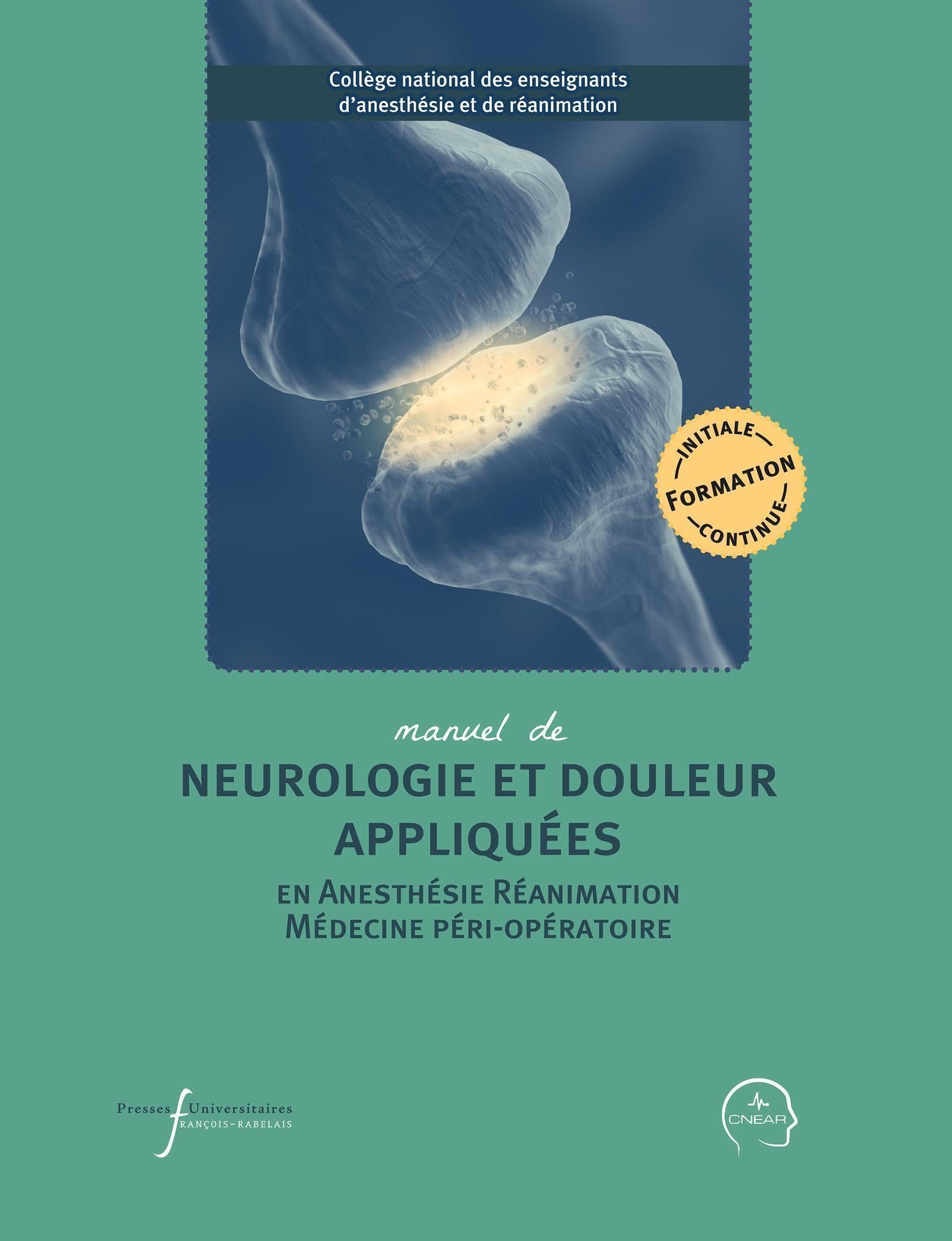 Manuel de neurologie et douleur appliquées en anesthésie, réanimation, médecine péri-opératoire : fo
