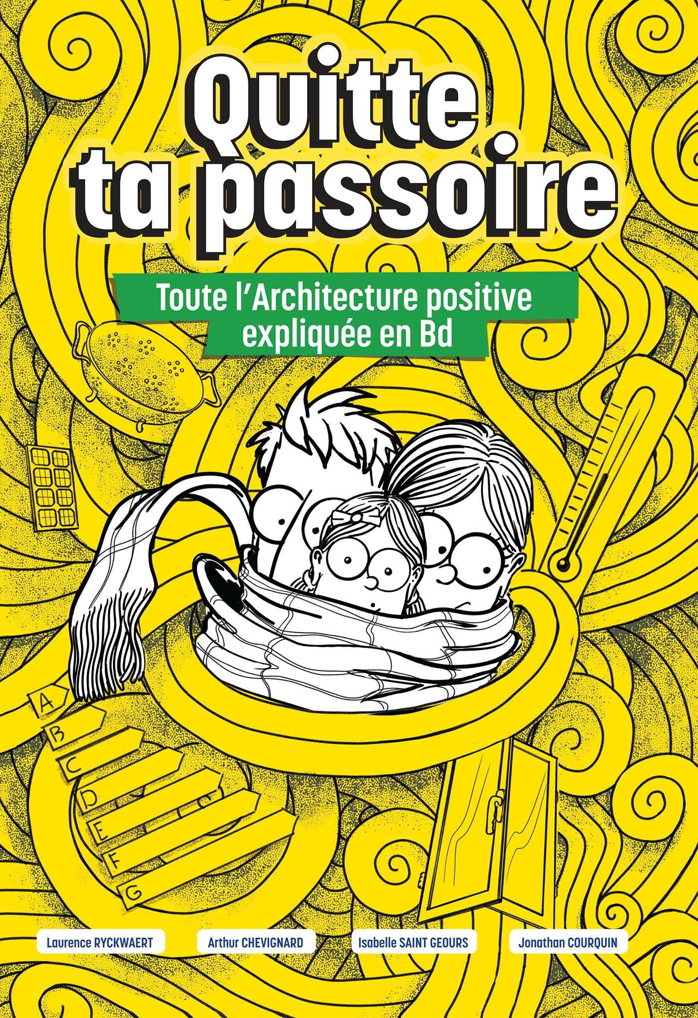 Quitte ta passoire Toute l'Architecture positive expliquée en BD : Habitat passif vers une autonomie