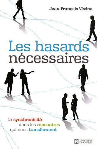 Les hasards nécessaires : synchronicité dans les rencontres qui nous transforment