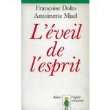 L'Eveil de l'esprit : nouvelle pédagogie rééducative