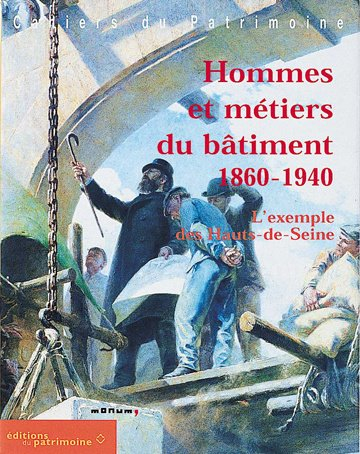 Hommes et métiers du bâtiment, 1860-1940 : l'exemple des Hauts-de-Seine