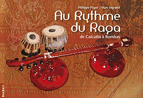 Au rythme du raga : de Calcutta à Bombay