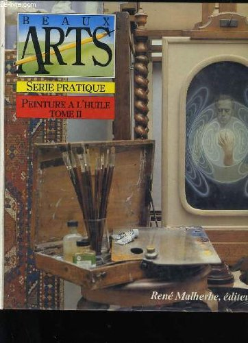 Peinture à l'huile. Vol. 2