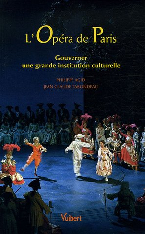 L'Opéra de Paris : gouverner une grande institution culturelle