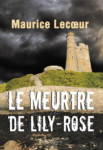 Le meurtre de Lily-Rose : polar