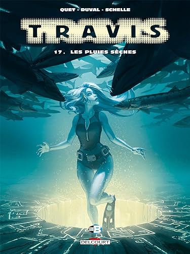 Travis. Vol. 17. Les pluies sèches