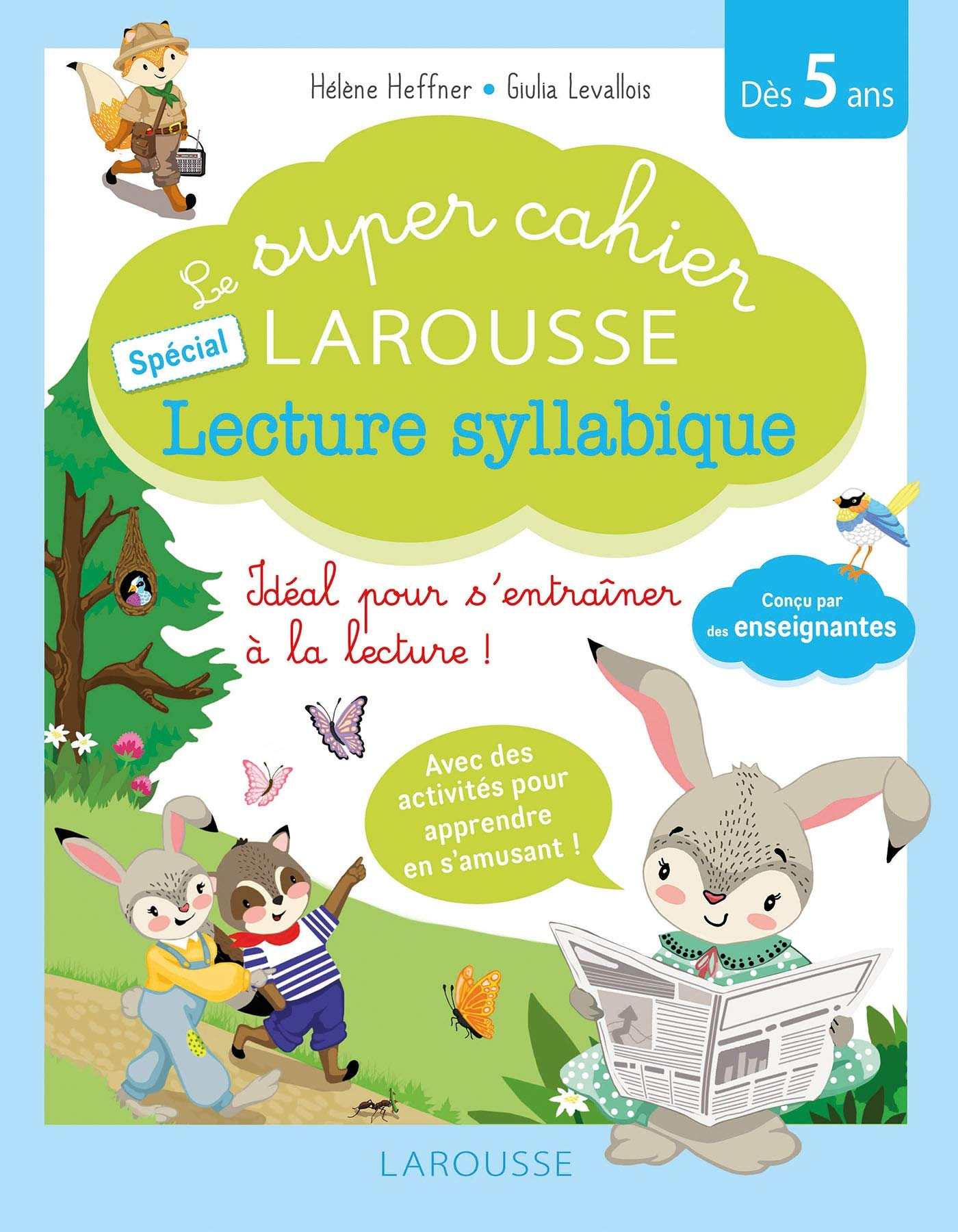Le super cahier Larousse spécial lecture syllabique : idéal pour s'entraîner à la lecture ! : dès 5 