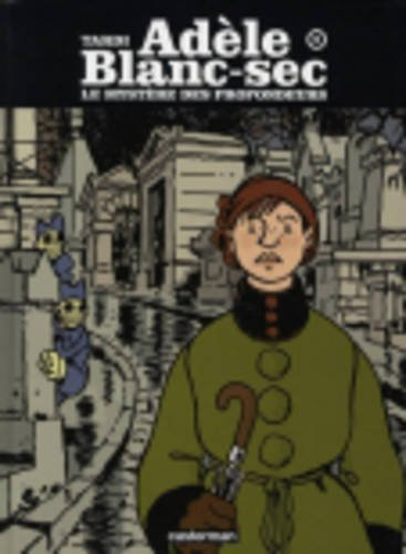 Les aventures extraordinaires d'Adèle Blanc-Sec. Vol. 8. Le mystère des profondeurs