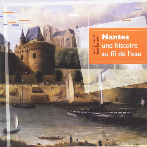 Nantes : une histoire au fil de l'eau