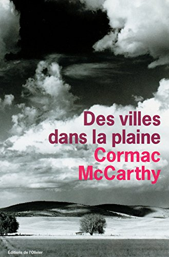 La trilogie des confins. Vol. 3. Des villes dans la plaine