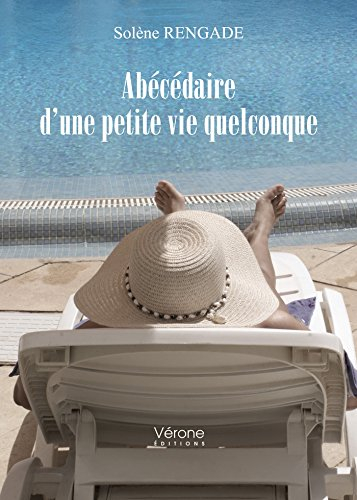 Abécédaire d'une petite vie quelconque (VE.VERONE)