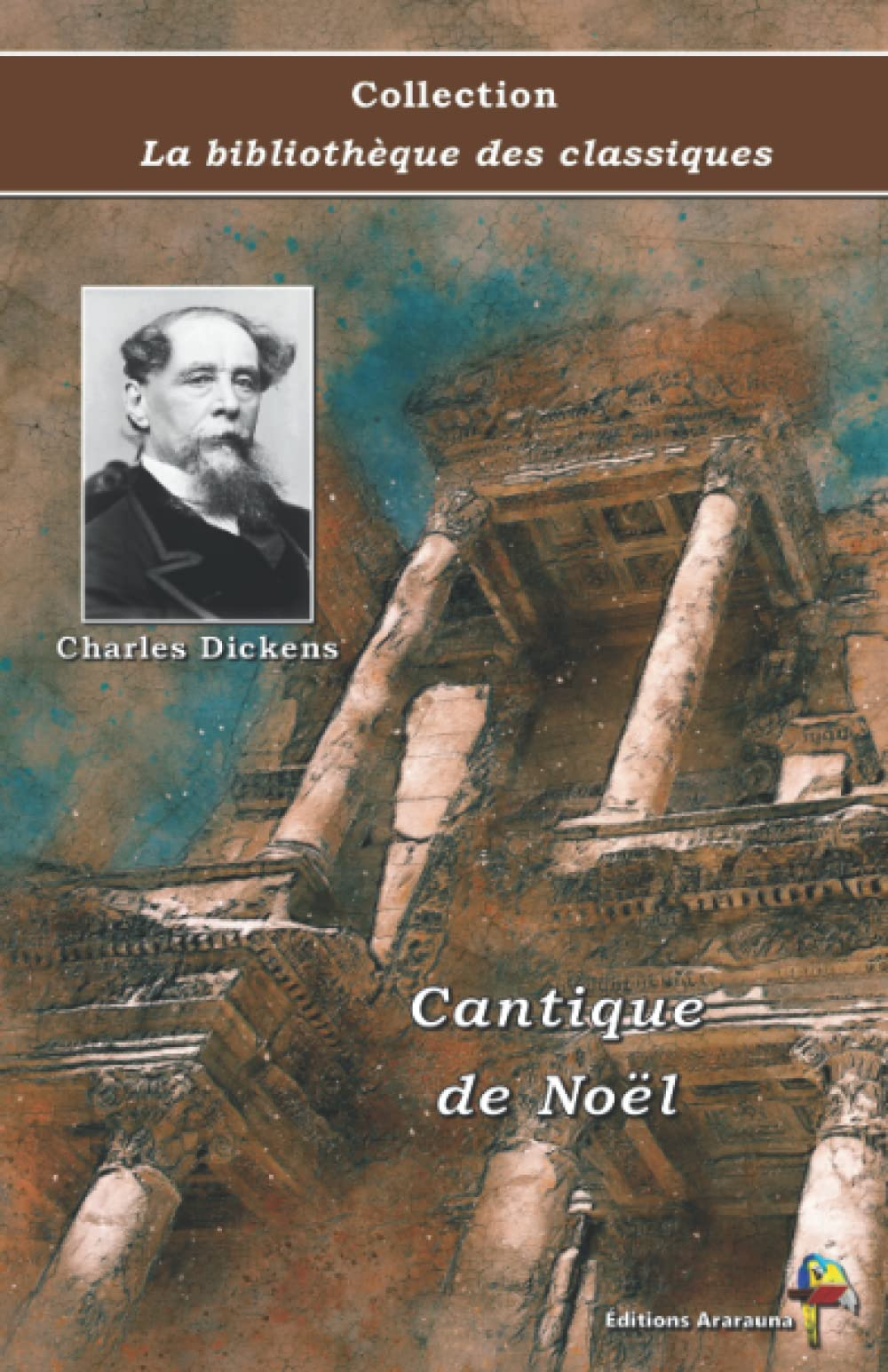 Cantique de Noël - Charles Dickens - Collection La bibliothèque des classiques: Texte intégral