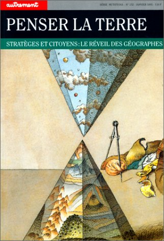 Penser la terre : stratèges et citoyens, le réveil des géographes
