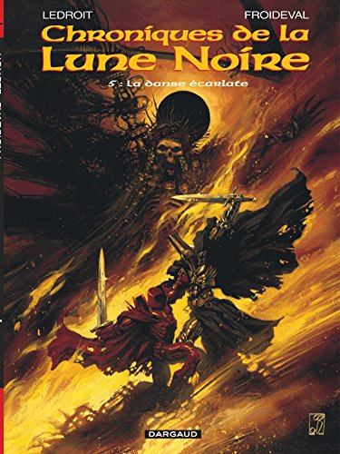 Chroniques de la Lune noire. Vol. 5. La danse écarlate