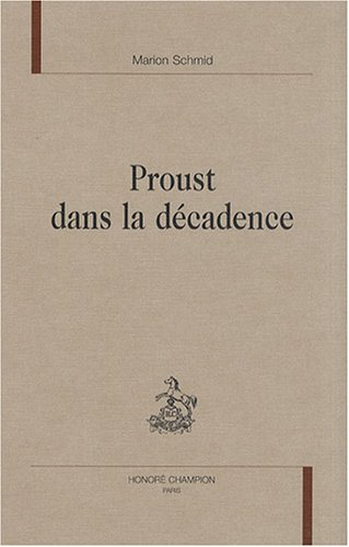 Proust dans la décadence