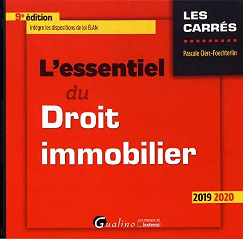 L'essentiel du droit immobilier : 2019-2020